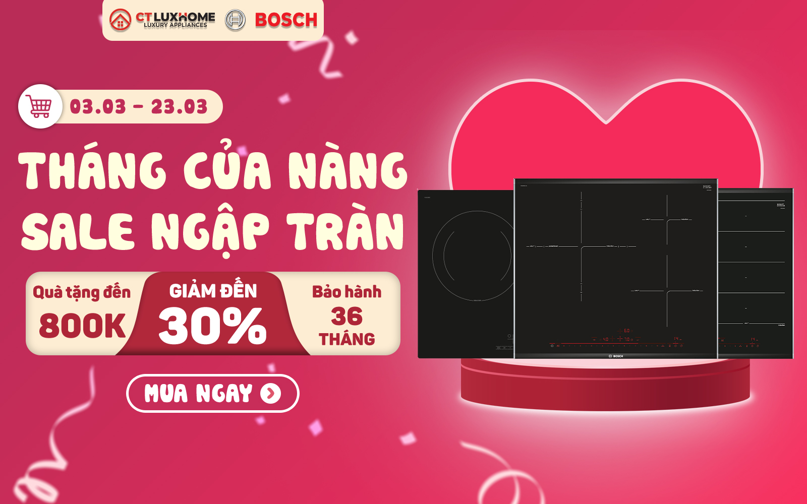 [THÁNG CỦA NÀNG - SALE NGẬP TRÀN] GIẢM ĐẾN 30% KHI MUA BẾP TỪ TẠI CTLUXHOME