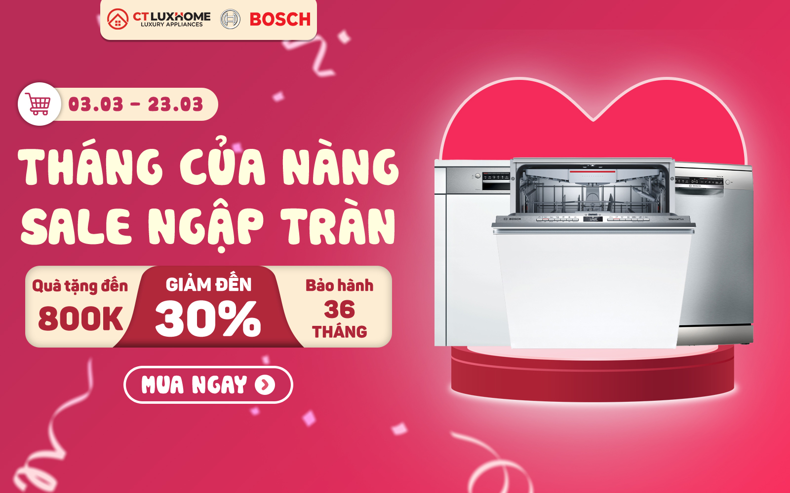 [THÁNG CỦA NÀNG - SALE NGẬP TRÀN] GIẢM ĐẾN 30% KHI MUA MÁY RỬA BÁT TẠI CTLUXHOME