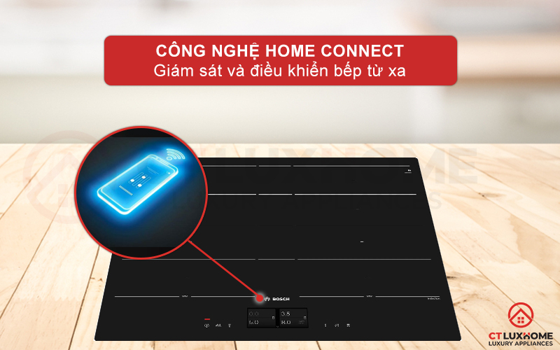 Công nghệ Home Connect giám sát và điều khiển bếp từ xa.