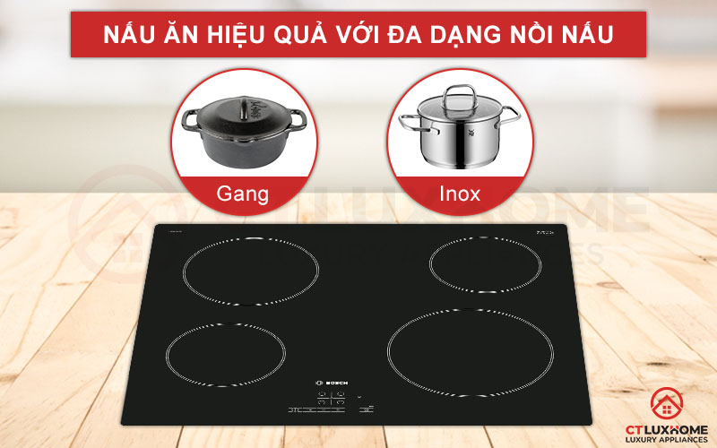Bếp hồng ngoại Bosch PKE611B17E sử dụng chất liệu nồi nấu đa dạng.