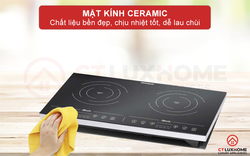 Mặt kính Ceramic bền đẹp, chịu nhiệt tốt và dễ lau chùi.