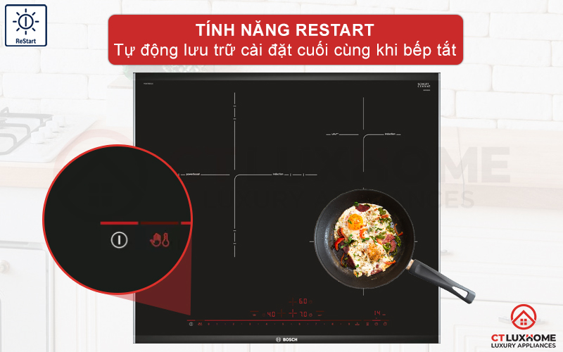 Công nghệ ReStart tự động lưu trữ cài đặt cuối khi bếp tắt.