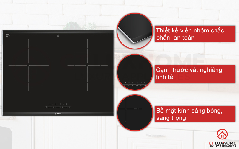 Bếp từ Bosch PPI82560MS được thiết kế với viền nhôm chắc chắn, vát nghiêng tinh tế.