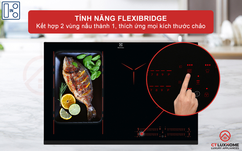Điều chỉnh linh hoạt vùng nấu đa điểm nhờ công nghệ FlexiBridge