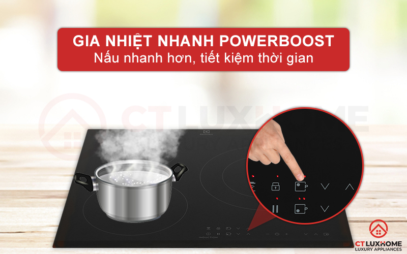 Chức năng gia nhiệt nhanh PowerBoost giúp nấu ăn nhanh hơn