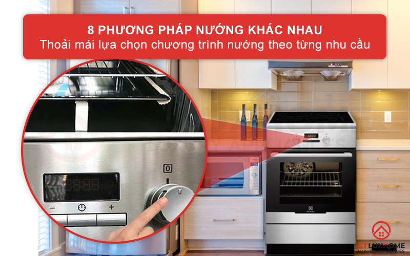 Tùy chọn 8 phương pháp nướng khác nhau tha hồ cho bạn lựa chọn