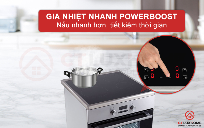 Kích hoạt PowerBoost tăng thêm công suất, nấu nhanh hơn