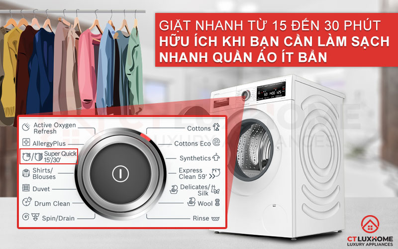 Tính năng Super Quick 15'/30' giúp tiết kiệm thời gian giặt hơn
