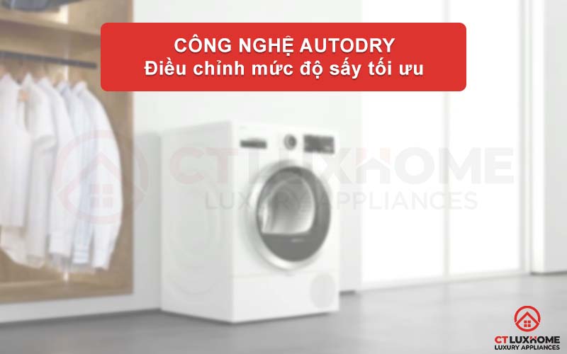 Công nghệ AutoDry sấy khô tự động, tối ưu hiệu quả sấy cho từng chu kỳ.