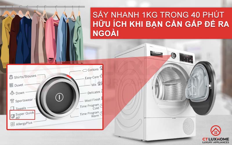 Kích hoạt Super Quick để sấy nhanh 1kg quần áo trong vòng 40 phút.