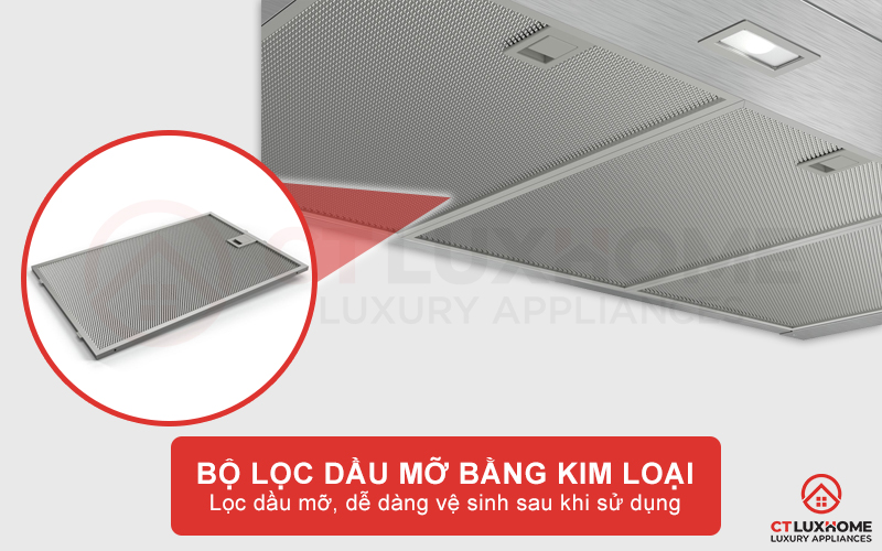 Đảm bảo hiệu suất hút tối đa nhờ bộ lọc dầu mỡ bằng kim loại