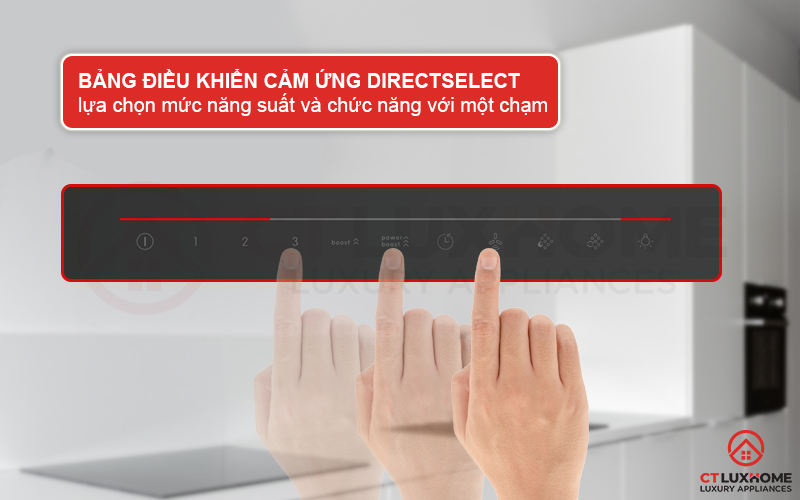 Bảng điều khiển cảm ứng DirectSelect lựa chọn chức năng và công suất một chạm