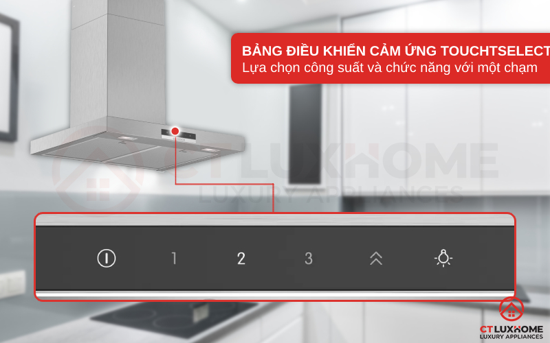 Kiểm soát dễ dàng máy hút mùi với bảng điều khiển cảm ứng TouchSelect