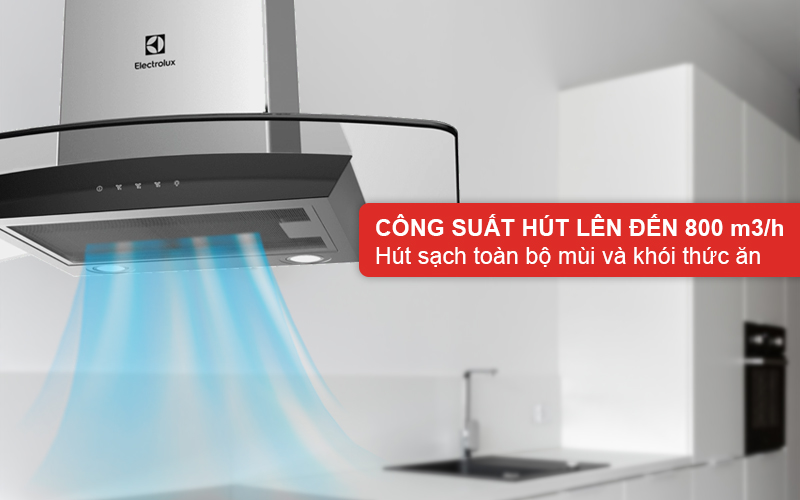 Công suất hút tối đa 800 m3/h hút sạch mùi và khói thức ăn