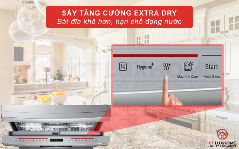 Tính năng sấy tăng cường ExtraDry giúp bát đĩa khô nhanh, hạn chế đọng nước