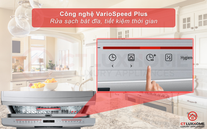 Tính năng VarioSpeed Plus giúp tối ưu thời gian rửa bát