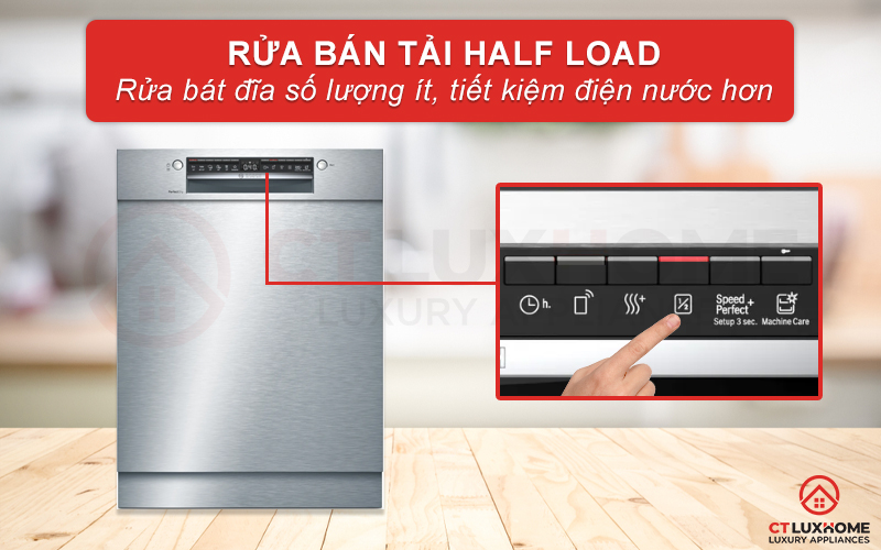 Lựa chọn tính năng rửa bán tải Half Load với số lượng ít bát đĩa